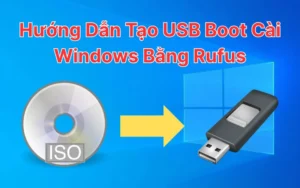 Hướng Dẫn Tạo USB Boot Cài Windows Bằng Rufus