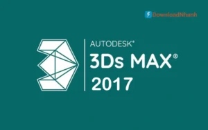 Tải 3Ds Max 2017 – Bản Dựng Hình 3D Ổn Định, Hỗ Trợ Plugin Mạnh