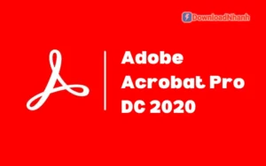 Tải Adobe Acrobat Pro DC 2020 RePack Full - Phần Mềm Xử Lý PDF