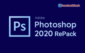Tải Adobe Photoshop 2020 RePack Full - Phần Mềm Chỉnh Sửa Ảnh Chuyên Nghiệp
