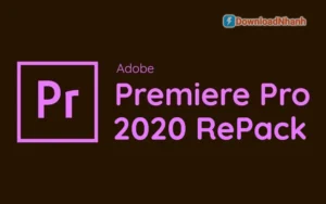 Tải Adobe Premiere Pro 2020 RePack Full - Phần Mềm Dựng Phim Chuyên Nghiệp