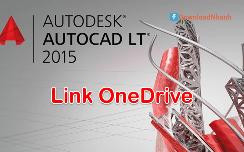 Tải AutoCAD 2015 – Vẽ Kỹ Thuật 2D, 3D Ổn Định, Mượt Mà