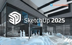 Tải SketchUp 2025 Full - Thiết kế 3D hiện đại, tối ưu hiệu suất