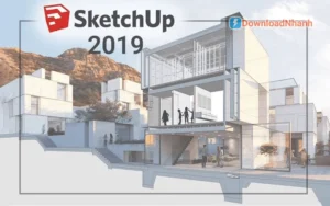 Tải SketchUp Pro 2019 - Thiết kế 3D chuyên nghiệp, hỗ trợ Vray