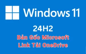 Tải Windows 11 24H2 ISO - Bản chính thức, tốc độ cao