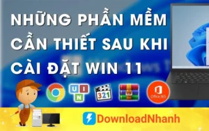 Tổng Hợp Phần Mềm Cần Thiết Sau Khi Cài Lại Windows