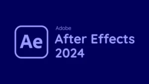 Tải Adobe After Effects 2024 Full – Phần Mềm Làm Hiệu Ứng Video & Motion Graphics