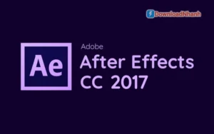 Tải Adobe After Effects CC 2017 Full – Phần Mềm Làm Motion Graphics