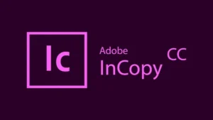Tải Adobe InCopy CC 2018 Full – Phần Mềm Soạn Thảo & Biên Tập Chuyên Nghiệp