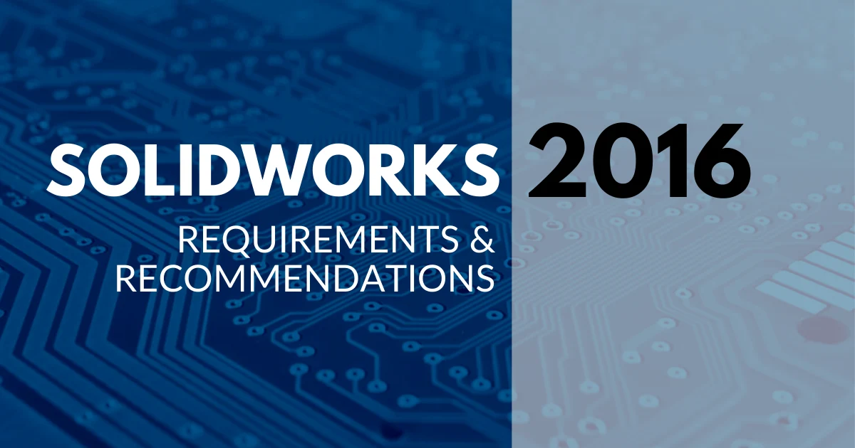 Tải SolidWorks 2016 SP4.0 Full DVD – Phần mềm thiết kế cơ khí 3D chuyên nghiệp