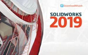 Tải SolidWorks 2019 Full – Phần Mềm Thiết Kế Cơ Khí 3D CAD