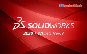 Tải SolidWorks 2020 Full – Phần Mềm Thiết Kế Cơ Khí 3D CAD